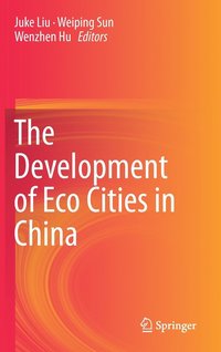 bokomslag The Development of Eco Cities in China