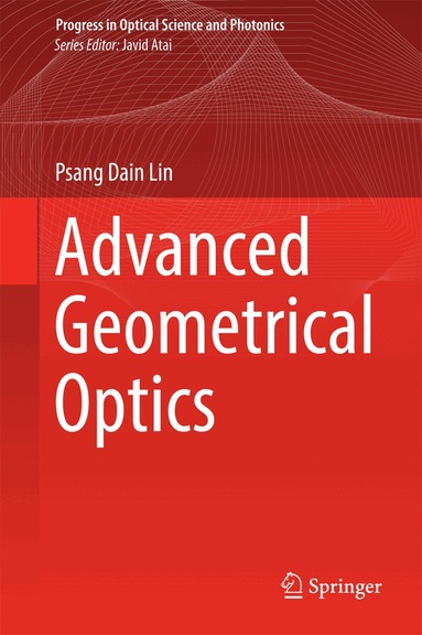 Psang Dain Lin - Advanced Geometrical Optics, Inbunden