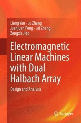 bokomslag Electromagnetic Linear Machines with Dual Halbach Array