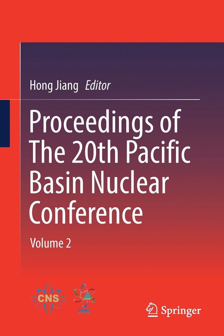 Hong Jiang - Proceedings of The 20th Pacific Basin Nuclear Conference, Häftad