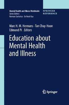 Marc H. M. Hermans, Tan Chay-Hoon - Education about Mental Health and Illness, Inbunden