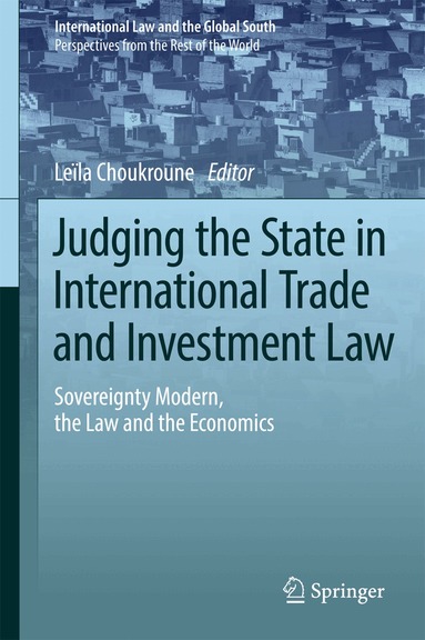 Leïla Choukroune - Judging the State in International Trade and Investment Law, Inbunden