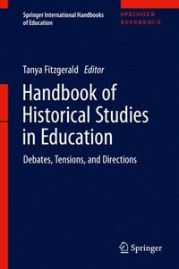 bokomslag Handbook of Historical Studies in Education