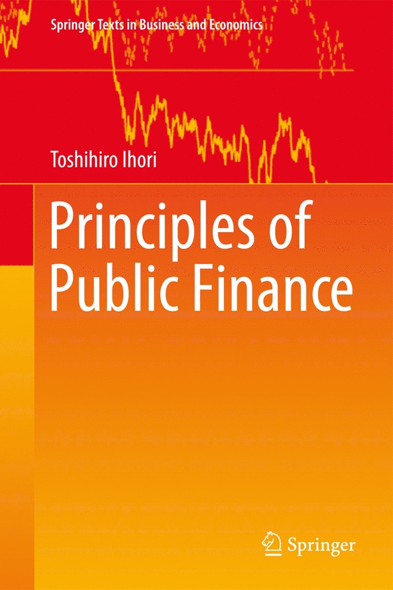 Toshihiro Ihori - Principles of Public Finance, Inbunden
