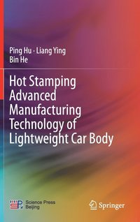 bokomslag Hot Stamping Advanced Manufacturing Technology of Lightweight Car Body