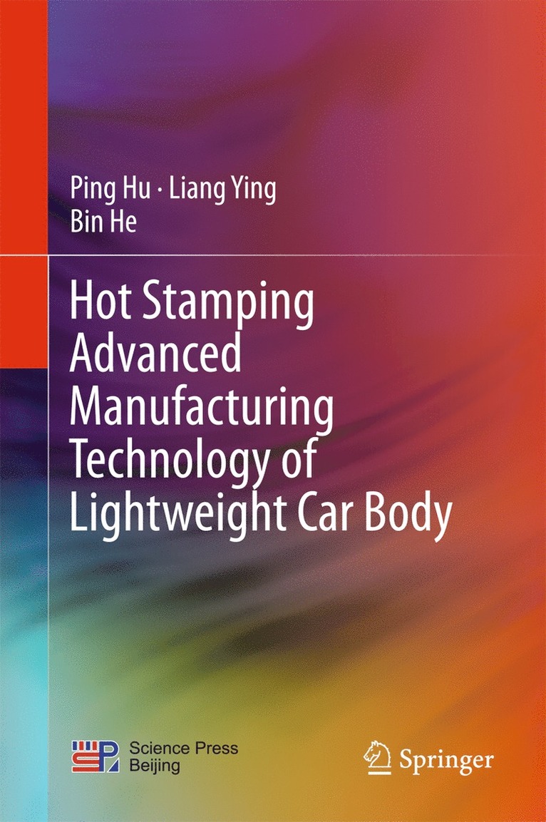 Hot Stamping Advanced Manufacturing Technology of Lightweight Car Body 1