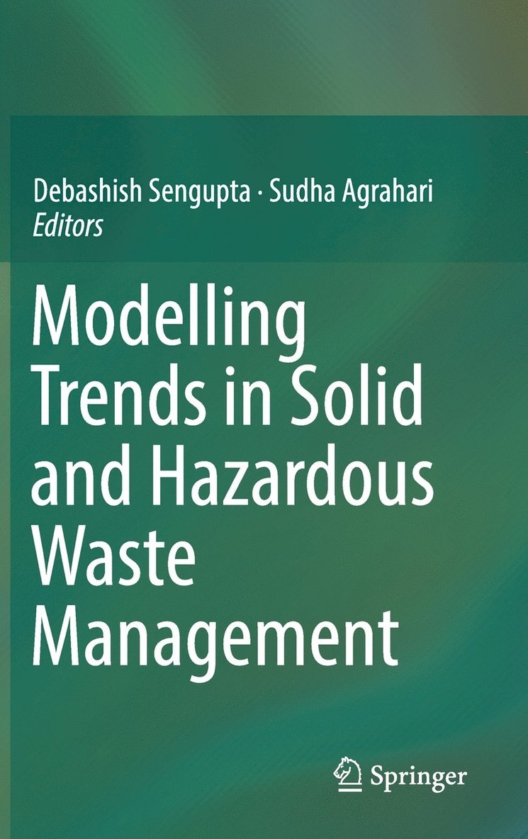Debashish Sengupta, Sudha Agrahari, Debashish SenGupta - Modelling Trends in Solid and Hazardous Waste Management, Inbunden