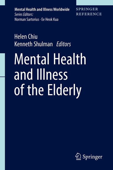 Helen Chiu, Kenneth Shulman - Mental Health and Illness of the Elderly, Inbunden