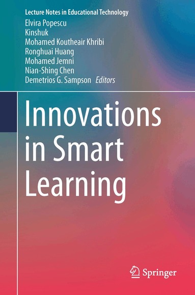 Elvira Popescu, Kinshuk, Mohamed Koutheair Khribi, Ronghuai Huang, Mohamed Jemni, Nian-Shing Chen, Demetrios G. Sampson - Innovations in Smart Learning, Inbunden
