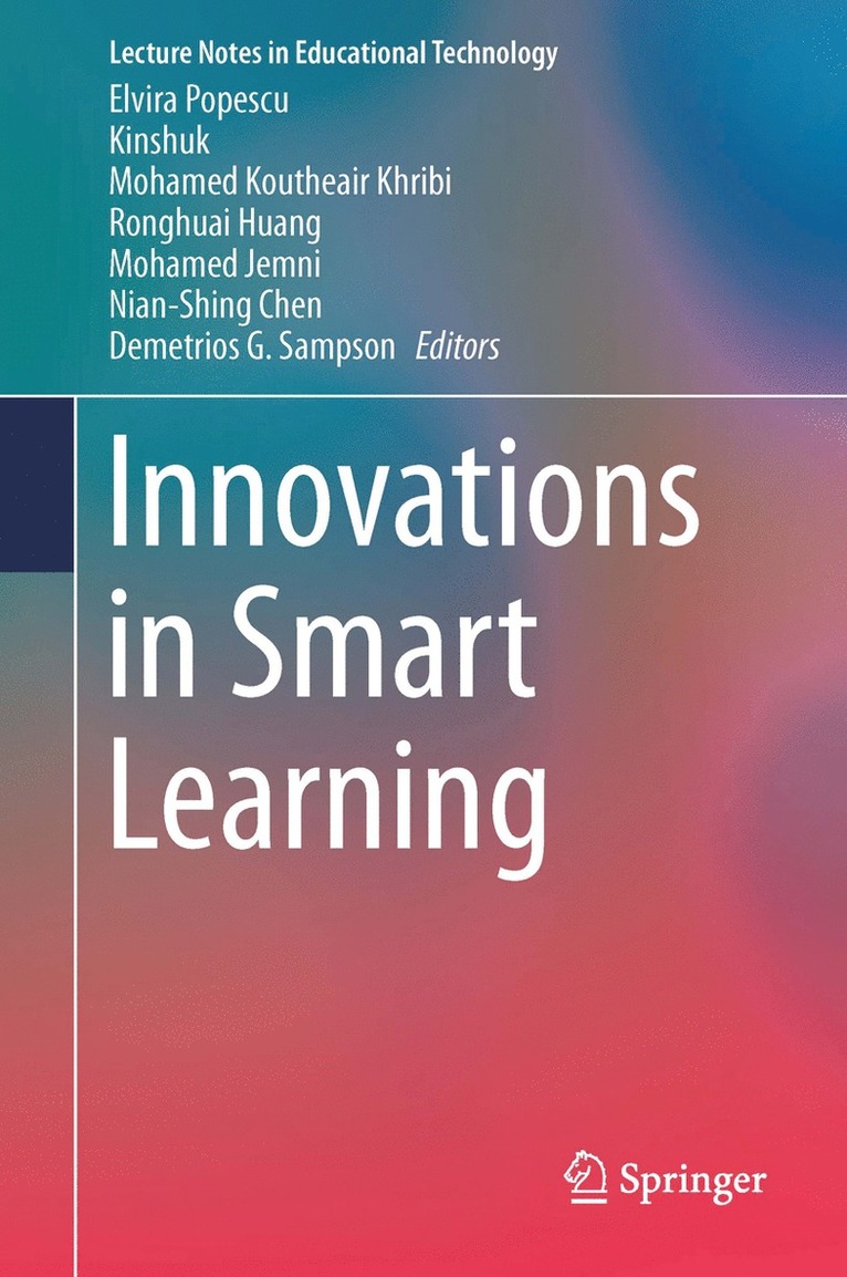 Elvira Popescu, Kinshuk, Mohamed Koutheair Khribi, Ronghuai Huang, Mohamed Jemni, Nian-Shing Chen, Demetrios G. Sampson - Innovations in Smart Learning, Inbunden