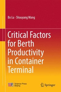 bokomslag Critical Factors for Berth Productivity in Container Terminal