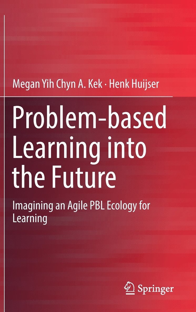 Megan Yih Chyn A. Kek, Henk Huijser, Megan Yih Chyn a. Kek - Problem-based Learning into the Future, Inbunden