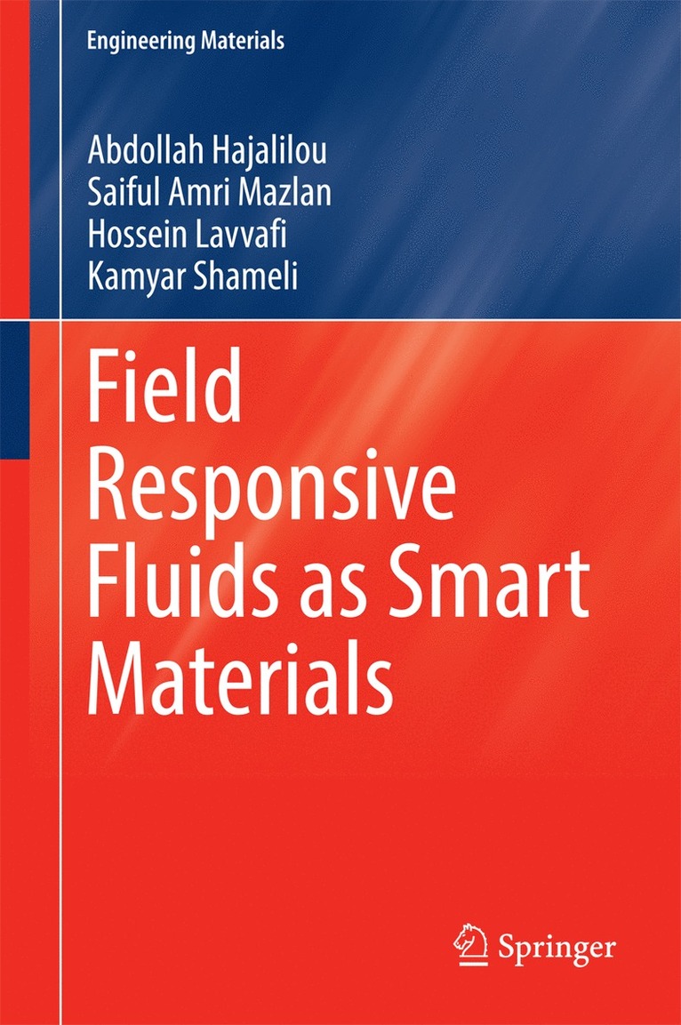 Abdollah Hajalilou, Saiful Amri Mazlan, Hossein Lavvafi, Kamyar Shameli - Field Responsive Fluids as Smart Materials, Inbunden