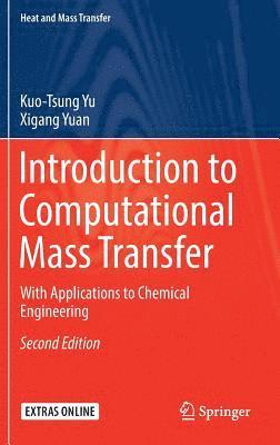 Kuo-Tsung Yu, Xigang Yuan - Introduction to Computational Mass Transfer, Inbunden
