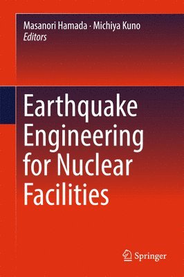 Earthquake Engineering for Nuclear Facilities 1