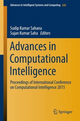 Sudip Kumar Sahana, Sujan Kumar Saha - Advances in Computational Intelligence, Inbunden