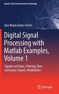 bokomslag Digital Signal Processing with Matlab Examples, Volume 1