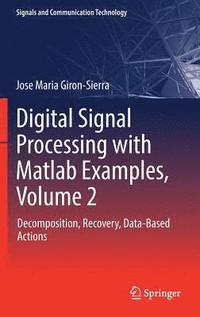 bokomslag Digital Signal Processing with Matlab Examples, Volume 2