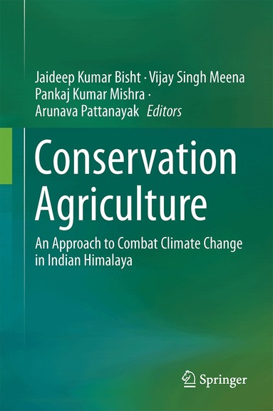 Jaideep Kumar Bisht, Vijay Singh Meena, Pankaj Kumar Mishra, Arunava Pattanayak - Conservation Agriculture, Inbunden