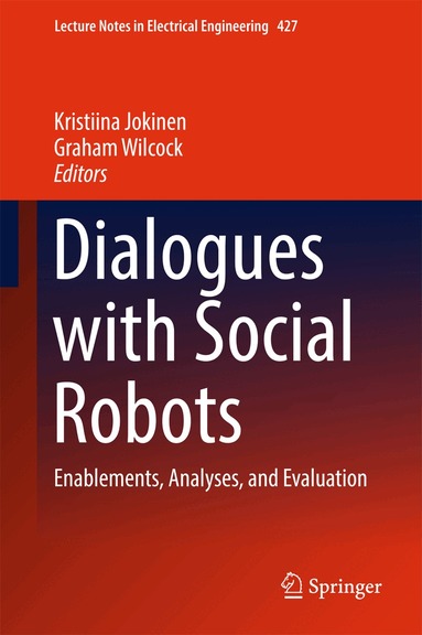 Kristiina Jokinen, Graham Wilcock - Dialogues with Social Robots, Inbunden