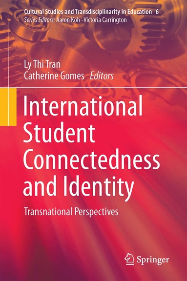 Ly Thi Tran, Catherine Gomes - International Student Connectedness and Identity, Inbunden