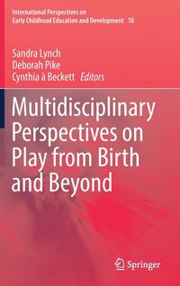 bokomslag Multidisciplinary Perspectives on Play from Birth and Beyond
