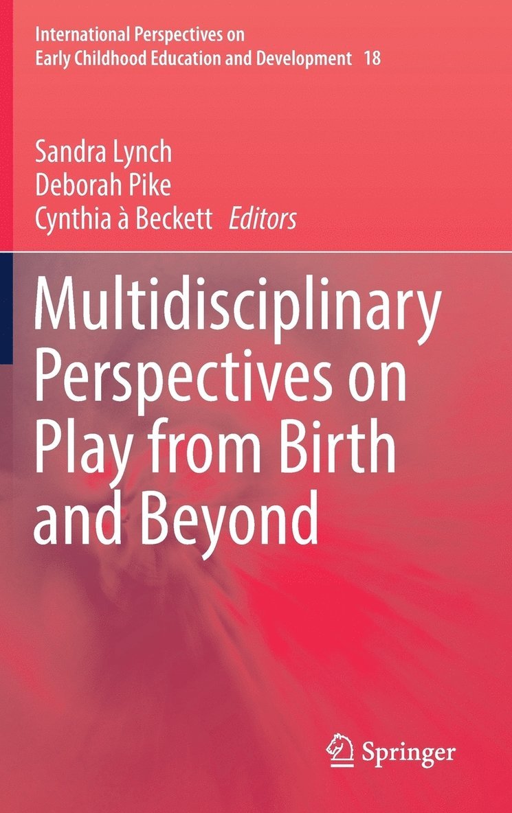 Multidisciplinary Perspectives on Play from Birth and Beyond 1