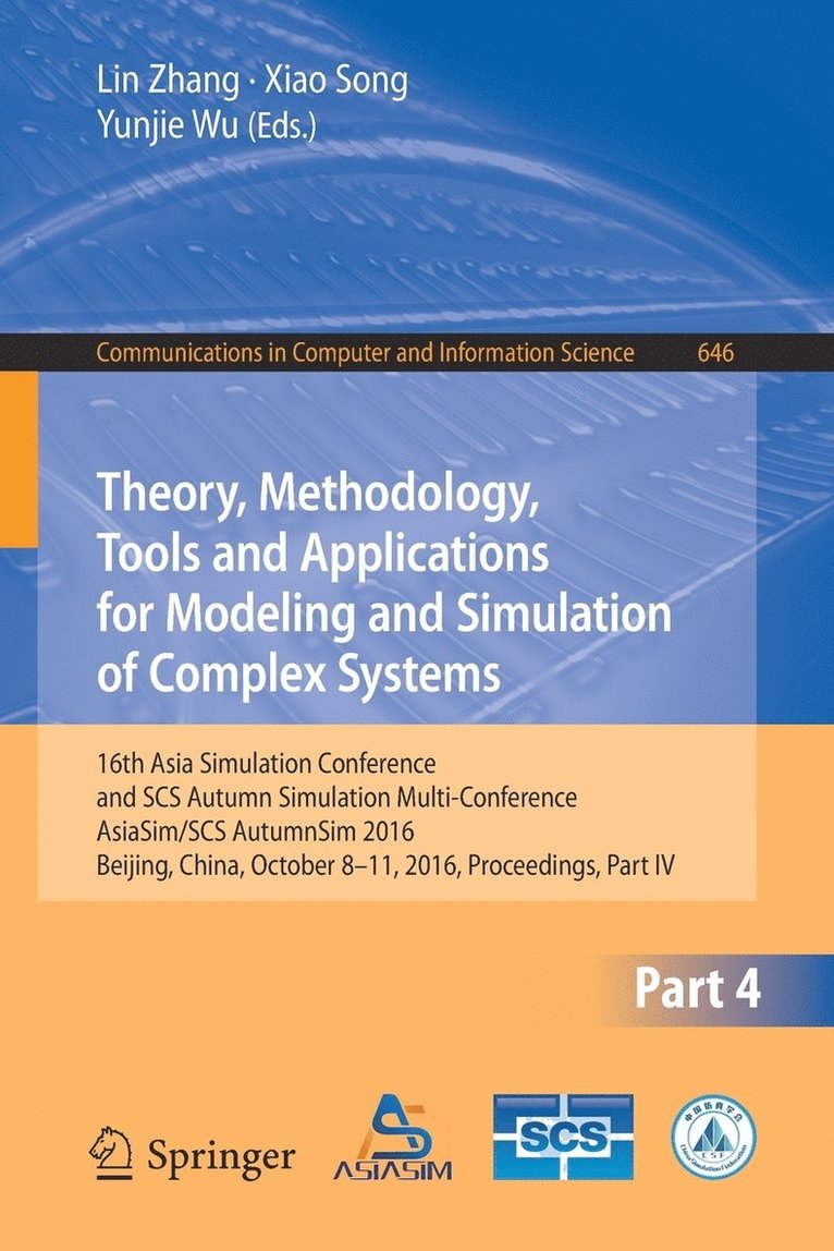 Theory, Methodology, Tools and Applications for Modeling and Simulation of Complex Systems 1