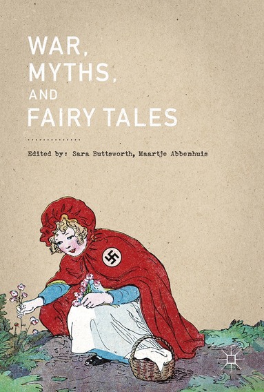 bokomslag War, Myths, and Fairy Tales