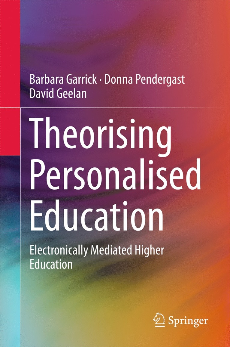 Barbara Garrick, Donna Pendergast, David Geelan - Theorising Personalised Education, Inbunden