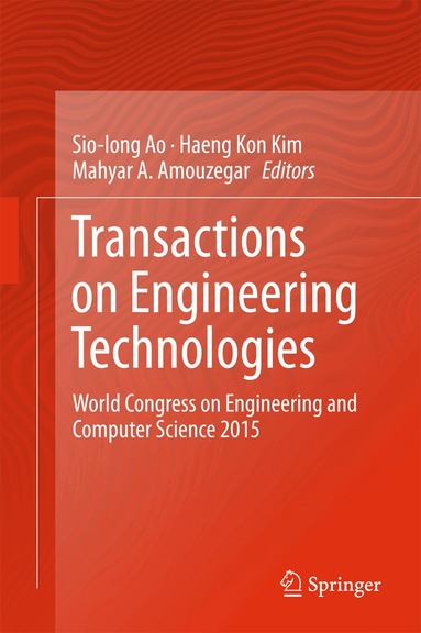 Sio-Iong Ao, Haeng Kon Kim, Mahyar A. Amouzegar - Transactions on Engineering Technologies, Inbunden