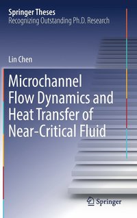 bokomslag Microchannel Flow Dynamics and Heat Transfer of Near-Critical Fluid