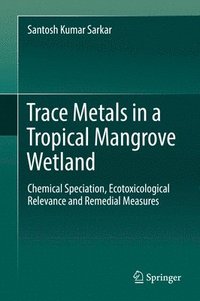 bokomslag Trace Metals in a Tropical Mangrove Wetland