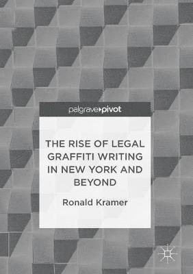 The Rise of Legal Graffiti Writing in New York and Beyond 1