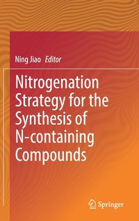 bokomslag Nitrogenation Strategy for the Synthesis of N-containing Compounds