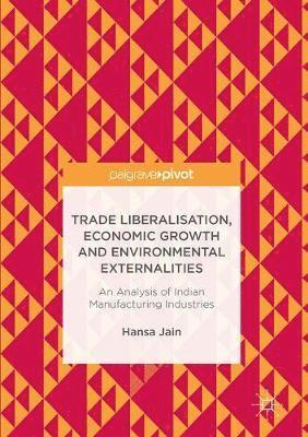 Trade Liberalisation, Economic Growth and Environmental Externalities 1