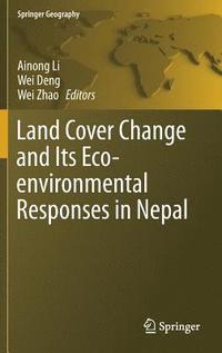 bokomslag Land Cover Change and Its Eco-environmental Responses in Nepal