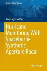 bokomslag Hurricane Monitoring With Spaceborne Synthetic Aperture Radar
