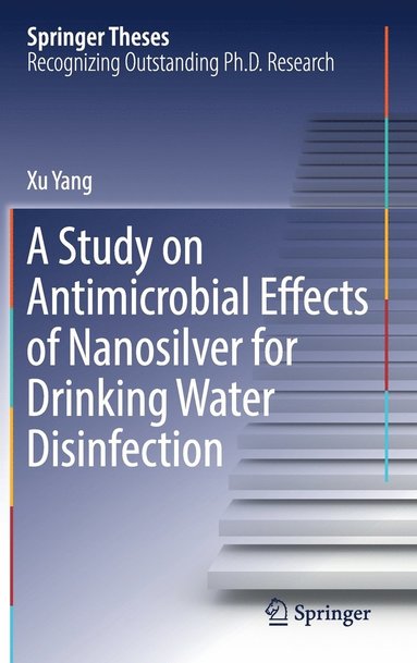 bokomslag A Study on Antimicrobial Effects of Nanosilver for Drinking Water Disinfection