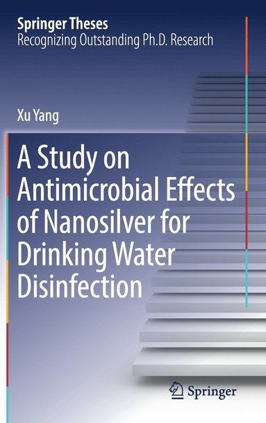 bokomslag Study on Antimicrobial Effects of Nanosilver for Drinking Water Disinfection