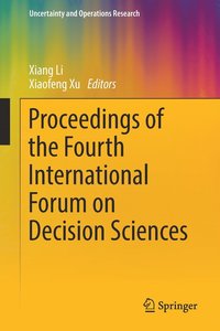 bokomslag Proceedings of the Fourth International Forum on Decision Sciences