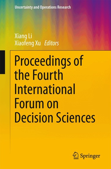 Xiang Li, Xiaofeng Xu - Proceedings of the Fourth International Forum on Decision Sciences, Häftad