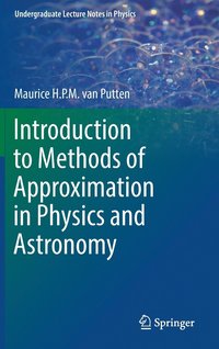 bokomslag Introduction to Methods of Approximation in Physics and Astronomy