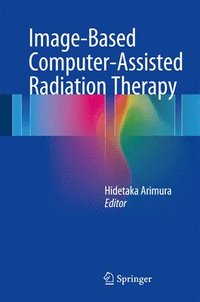 bokomslag Image-Based Computer-Assisted Radiation Therapy