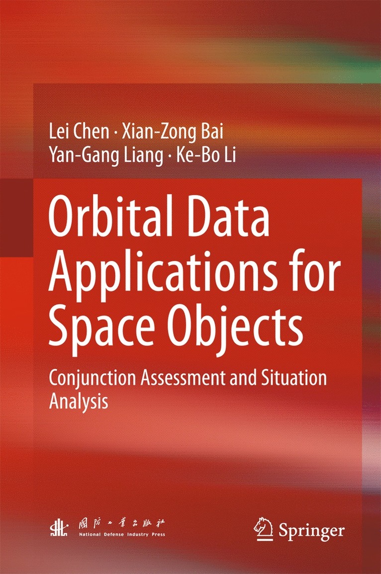 Lei Chen, Xian-Zong Bai, Yan-Gang Liang, Ke-Bo Li - Orbital Data Applications for Space Objects, Inbunden