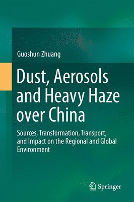 Dust, Aerosols and Heavy Haze over China 1