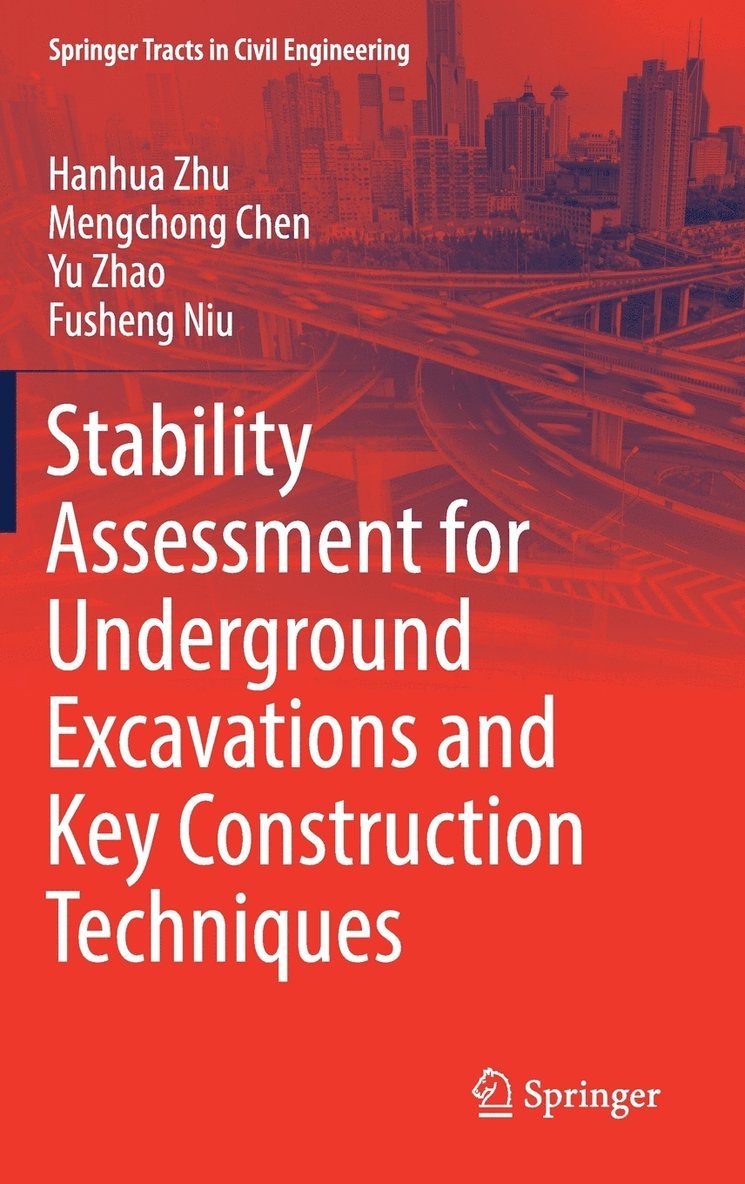 Stability Assessment for Underground Excavations and Key Construction Techniques 1