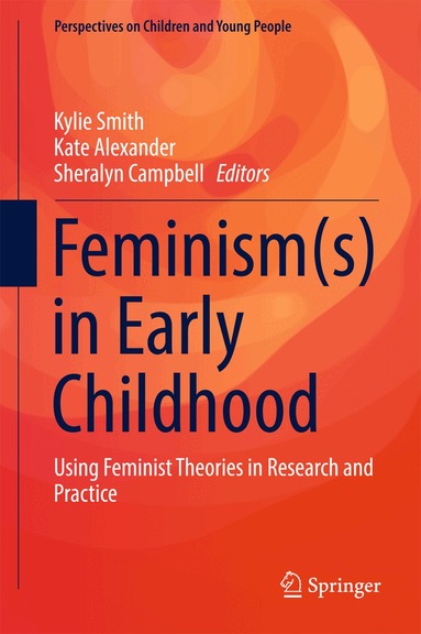 Kylie Smith, Kate Alexander, Sheralyn Campbell - Feminism(s) in Early Childhood, Inbunden