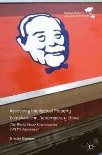 bokomslag Assessing Intellectual Property Compliance in Contemporary China