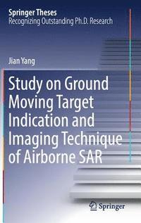 bokomslag Study on Ground Moving Target Indication and Imaging Technique of Airborne SAR